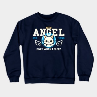 Angel only when I sleep Crewneck Sweatshirt